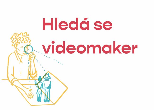 Hledá se VIDEOMAKER/KA