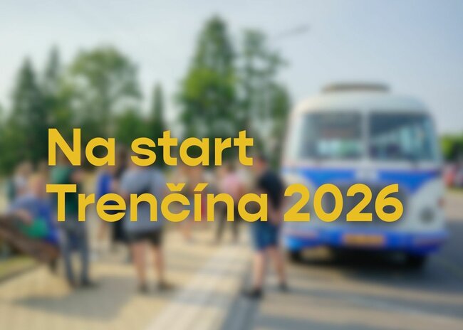 Pojeďte s námi na start Trenčína 2026